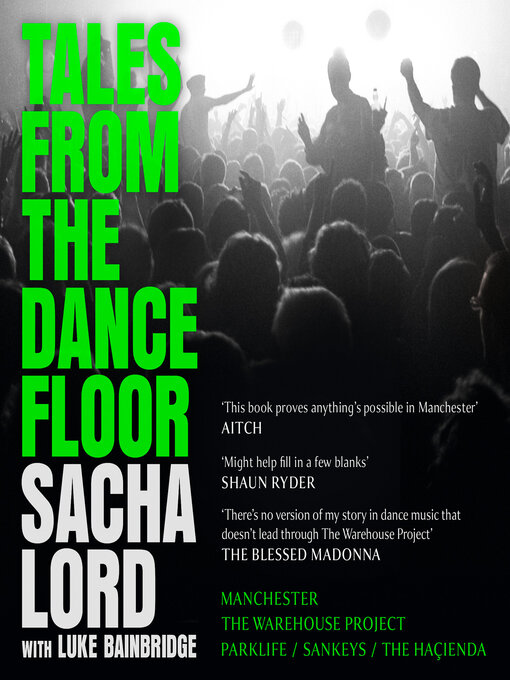 Title details for Tales from the Dancefloor by Sacha Lord - Available